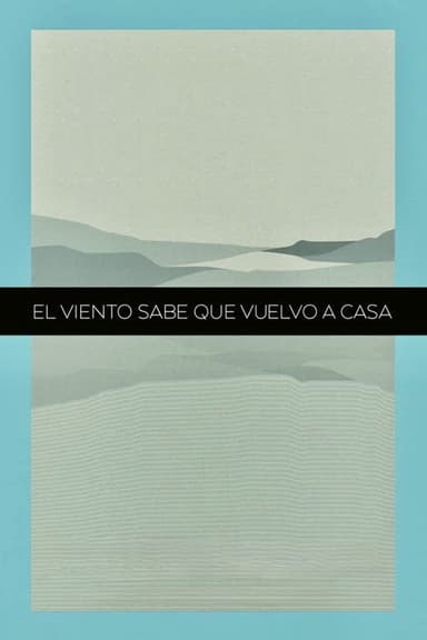 The Winds Know That I'm Coming Back Home