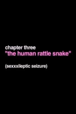 The Human Rattle Snake