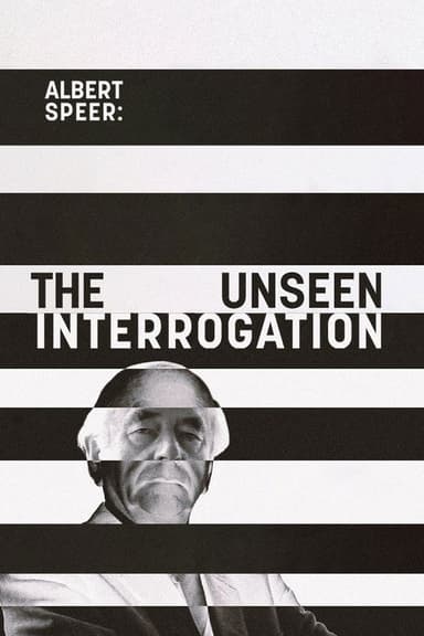 Albert Speer: The Unseen Interrogation