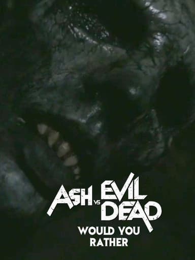 Ash vs Evil Dead: Would You Rather