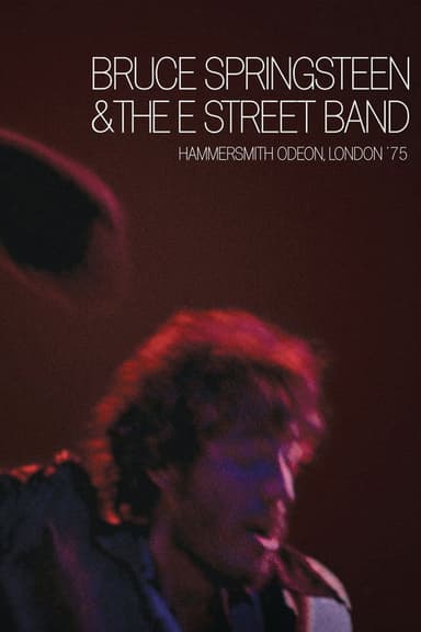 Bruce Springsteen & The E Street Band : Hammersmith Odeon, London '75