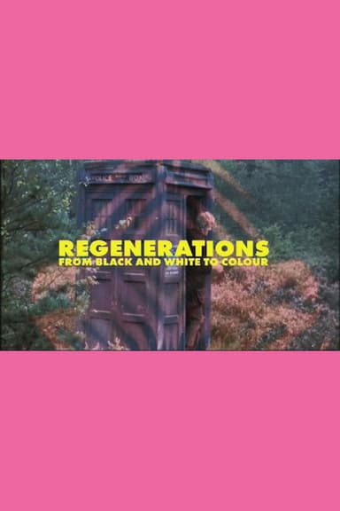 Regenerations: From Black and White to Colour