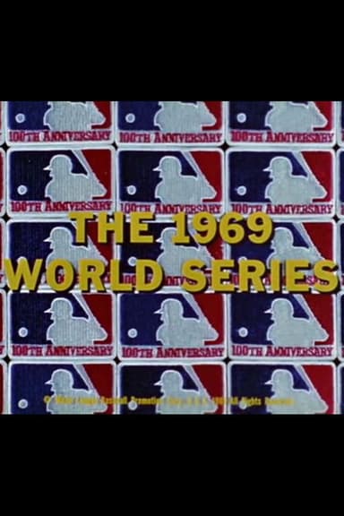 The 1969 World Series: New York Mets vs. Baltimore Orioles