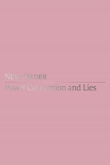 New Order: Power, Corruption & Lies
