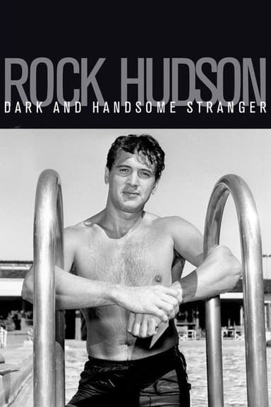 Rock Hudson: Dark and Handsome Stranger