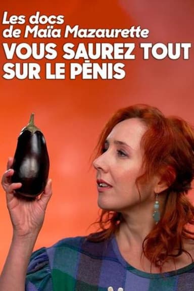 Vous saurez tout sur le pénis