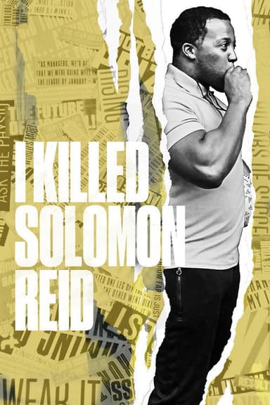 I Killed Solomon Reid