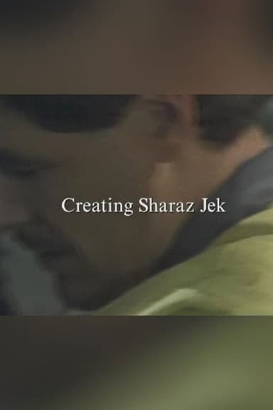 Creating Sharaz Jek