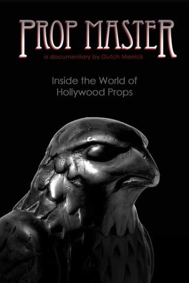 Prop Master, Inside the World of Hollywood Props