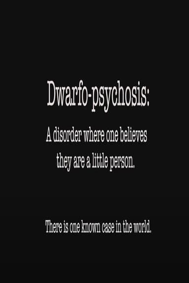 Dwarfo-Psychosis