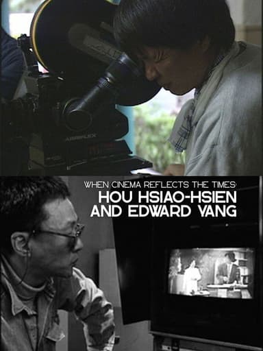 When Cinema Reflects the Times: Hou Hsiao-Hsien and Edward Yang