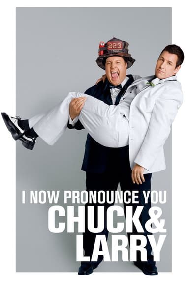 I Now Pronounce You Chuck & Larry