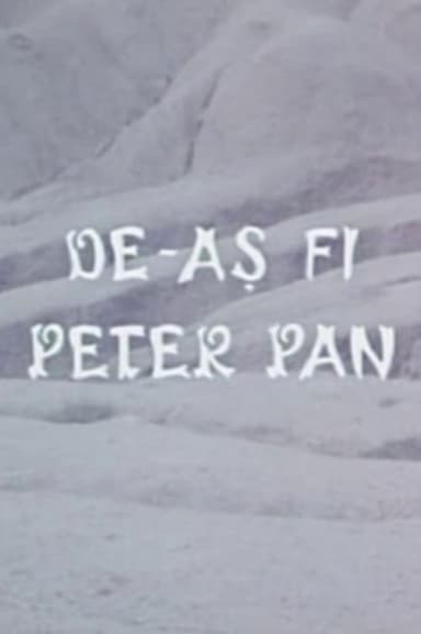 De-ași fi Peter Pan
