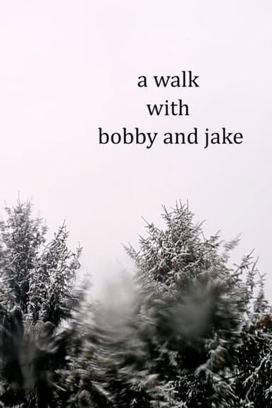 a walk with bobby and jake