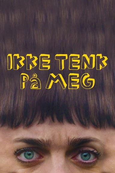 Ikke tenk på meg
