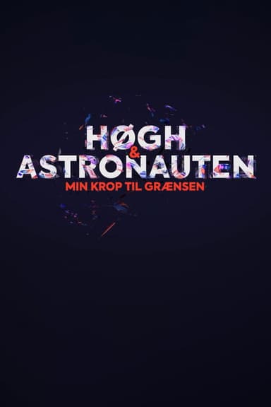 Høgh og astronauten - min krop til grænsen