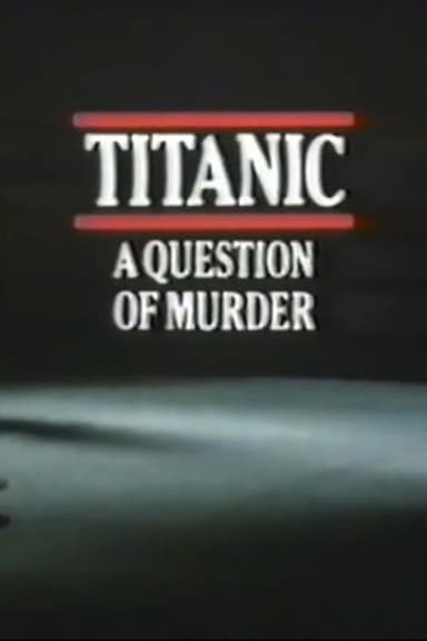 Titanic: A Question of Murder