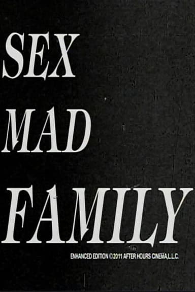Sex Mad Family Grindhouse Triple Feature