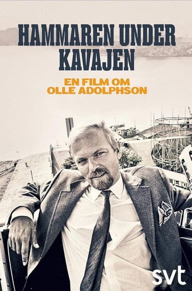 Hammaren under kavajen - En film om Olle Adolpson