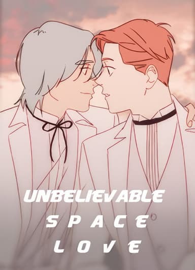 Unbelievable Space Love
