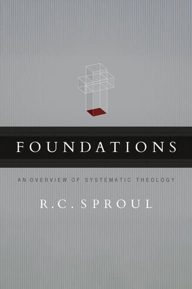 Foundations: An Overview of Systematic Theology