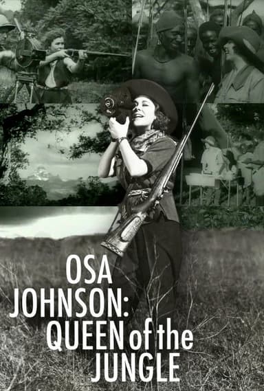 Osa Johnson: Queen of the Jungle
