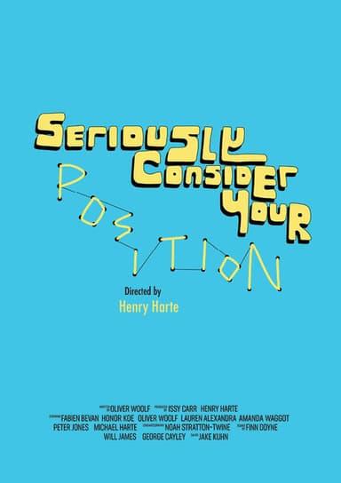 Seriously Consider Your Position