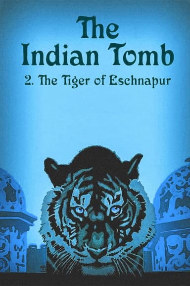 The Indian Tomb, Part II: The Tiger of Eschnapur