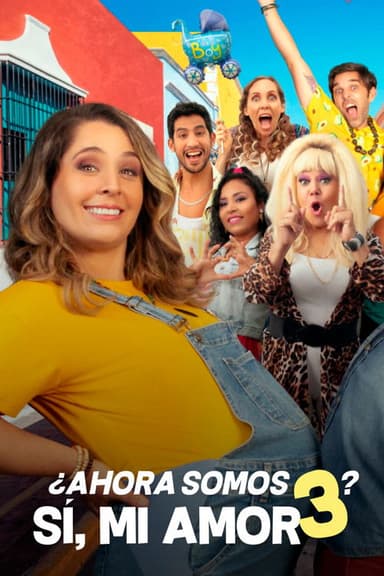 Now There's 3 of Us? Sí, Mi Amor.