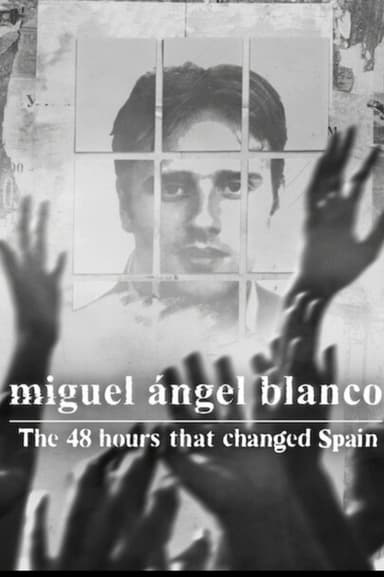 Miguel Ángel Blanco: The 48 Hours That Changed Spain