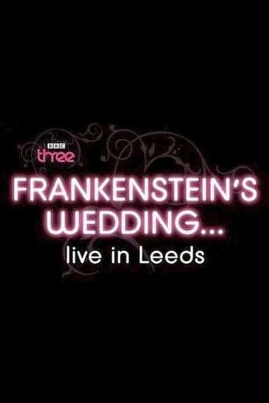 Frankenstein's Wedding... Live in Leeds