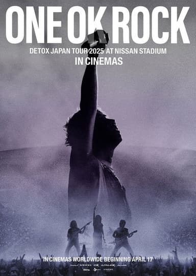 ONE OK ROCK DETOX JAPAN TOUR AT NISSAN STADIUM 2025 IN CINEMAS
