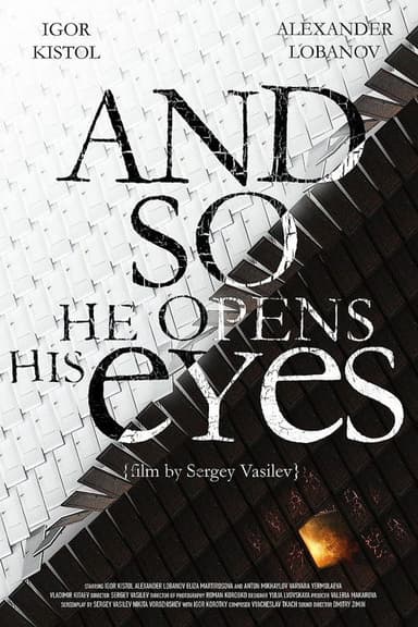 And So He Opens His Eyes