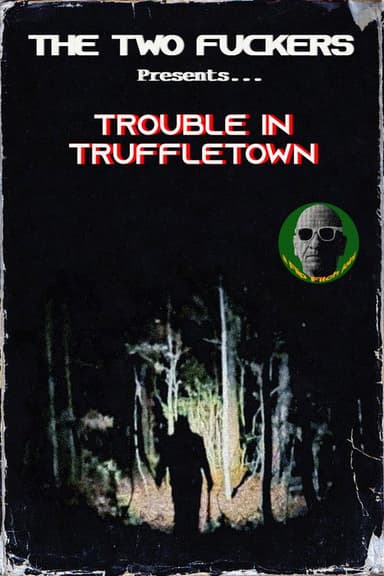 Trouble in Truffletown