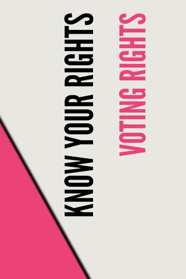 Stand UP, Speak OUT: Voting Rights - Know Your Rights
