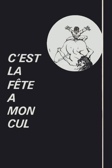 C'est la fête à mon cul