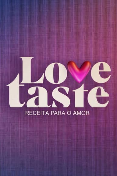 Love Taste - Receita Para o Amor