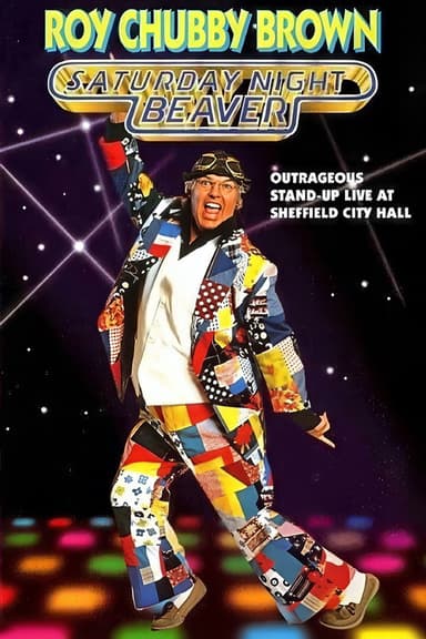 Roy Chubby Brown: Saturday Night Beaver