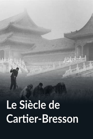 Le Siècle de Cartier-Bresson