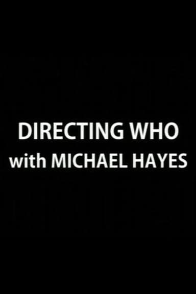Directing Who: Michael Hayes